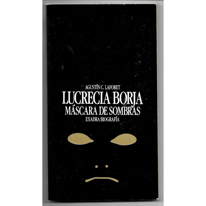 Lucrecia Borja, máscara de sombras